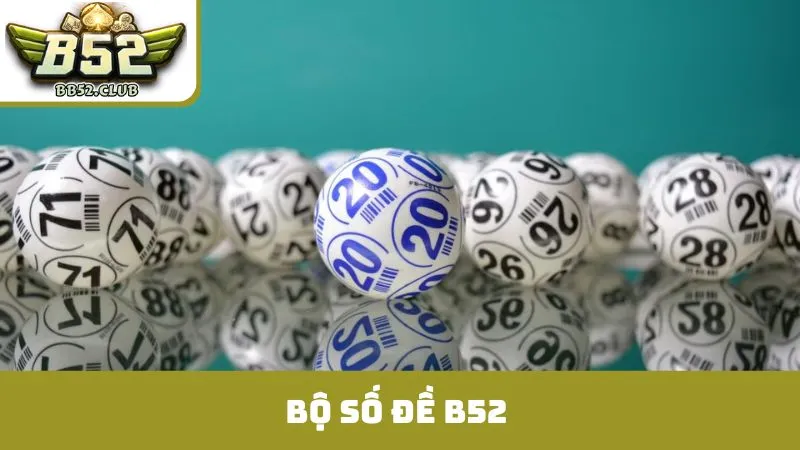 bộ số đề B52